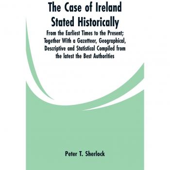 The Case of Ireland Stated Historically