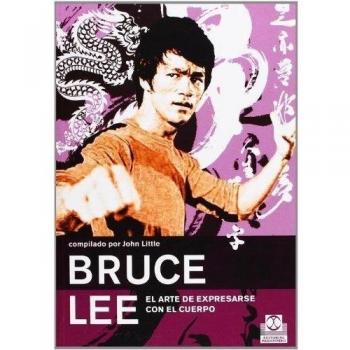 BRUCE LEE. El arte de expresarse con el cuerpo.