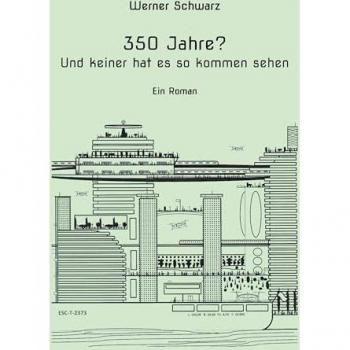 350 Jahre?: Und keiner hat es so kommen sehen