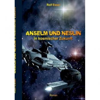 Anselm und Neslin in kosmischer Zukunft
