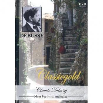 Les Mélodies les Plus Mignonnes de Débussy (Classicgold Collection)