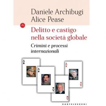 Delitto e castigo nella società globale. Crimini e processi internazionali