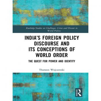 India's Foreign Policy Discourse and its Conceptions of World Order