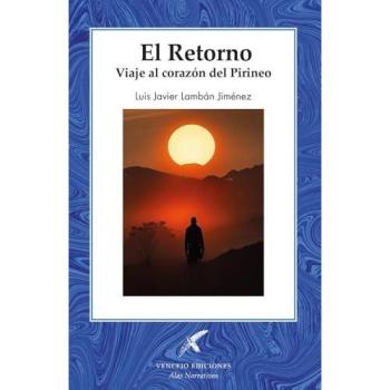 EL RETORNO: VIAJE AL CORAZÓN DEL PIRINEO.