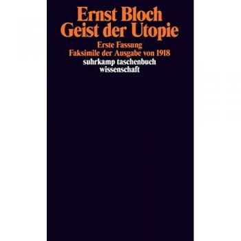 Ernst Bloch Gesamtausgabe In 16 Bänden. Stw-Werkausgabe. Mit Einem Ergänzungsband: Band 16: Geist Der Utopie: Faksimile Der Ausgabe Von 1918. (Werkausgabe, 16): Bd 16 (Suhrkamp Taschenbuch Wissenschaft)