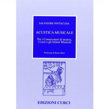 Acustica musicale. Per i Conservatori di musica, i Licei e gli Istituti musicali