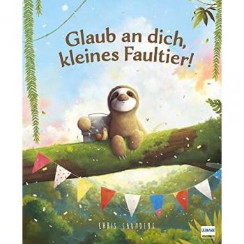 Glaub an dich, kleines Faultier!