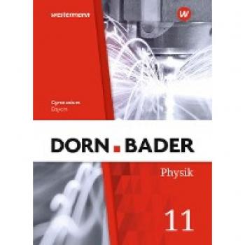 Dorn / Bader Physik SII 11. Schülerband. Bayern