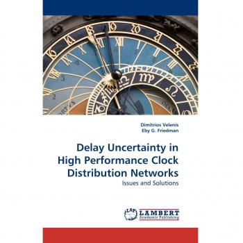 Delay Uncertainty in High Performance Clock Distribution Networks: Issues and Solutions