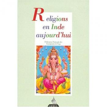 Revue Française de Yoga, N° 19, Janvier 1999 : RELIGIONS EN INDE AUJOURD'HUI