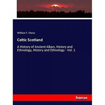 Skene, William F.: Celtic Scotland