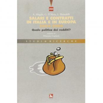 Salari e contratti in Italia e in Europa 2004-2006. Quale politica dei redditi?
