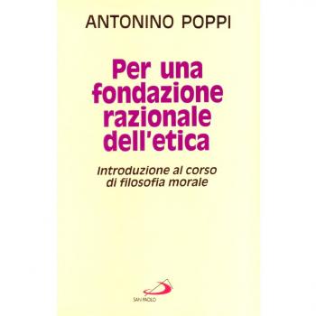 Per una fondazione razionale dell'etica. Introduzione al corso di...