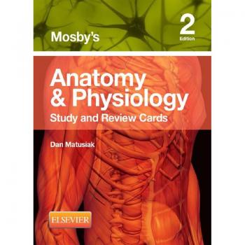 Vitalsource Technologies, Inc. MOSBY'S ANATOMY & PHYSIOLOGY STUDY AND REVIEW CARDS