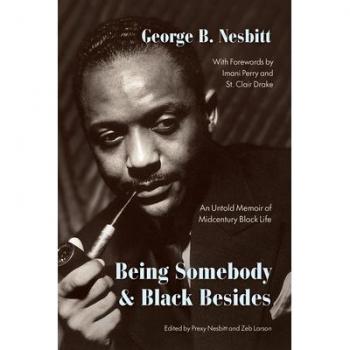 Being Somebody and Black Besides : An Untold Memoir of Midcentury Black Life