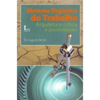 Sistema orgânico do trabalho. Arquitetura crítica e possibilidades