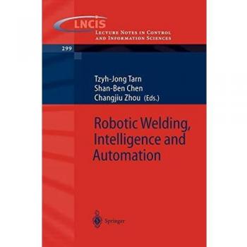 Robotic Welding, Intelligence and Automation