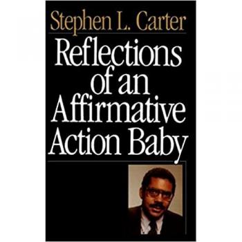 Reflections Of An Affirmative Action Baby - Stephen L. Carter