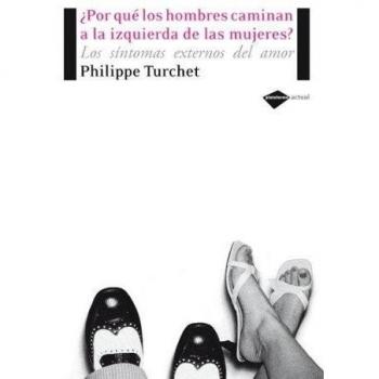 ¿Por qué los hombres caminan a la izquierda de las mujeres?. Los síntomas externos del amor