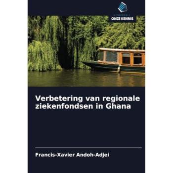 Andoh-Adjei, Francis-Xavier: Verbetering van regionale ziekenfondsen in Ghana