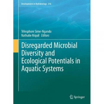 Disregarded Microbial Diversity and Ecological Potentials in Aquatic Systems