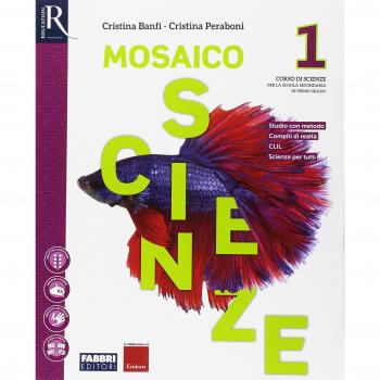 Mosaico scienze. Per la Scuola media. Con e-book. Con 2 espansioni online. Con libro: Laboratorio: 1