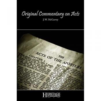 Mcgarvey, J. W.: Original Commentary on Acts