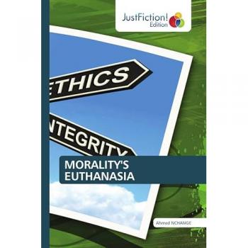 Nchange, Ahmed: MORALITY'S EUTHANASIA