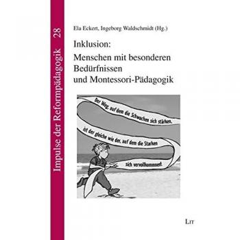 Inklusion: Menschen mit besonderen Bedürfnissen und Montessori-Pädagogik