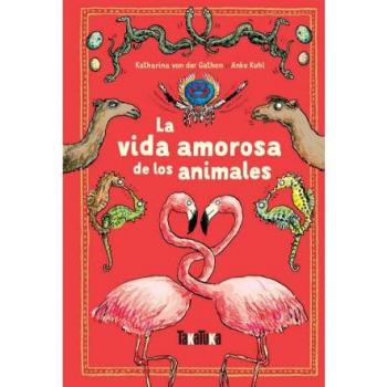 La Vida Amorosa De Los Animales - [Livre en VO]