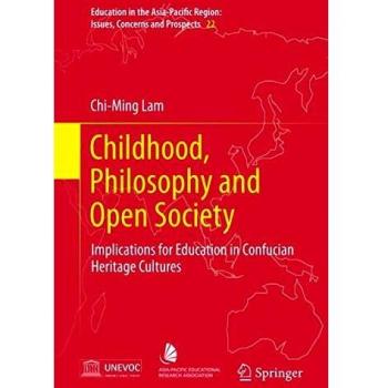 Childhood, Philosophy and Open Society: Implications for Education in Confucian Heritage Cultures