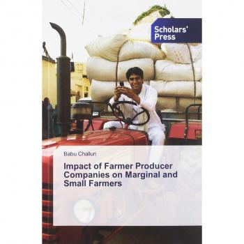 Impact of Farmer Producer Companies on Marginal and Small Farmers