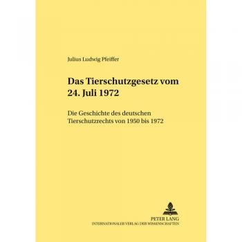 Das Tierschutzgesetz vom 24. Juli 1972