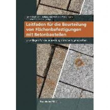 Leitfaden für die Beurteilung von Flächenbefestigungen mit Betonbauteilen.: Grundlagen für die Beurteilung optischer Eigenschaften.
