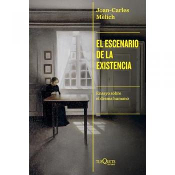 El Escenario De La Existencia - Joan-carles Mèlich (autor), Joan Carles Mèlich (autor)