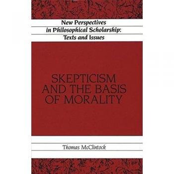 Skepticism and the Basis of Morality