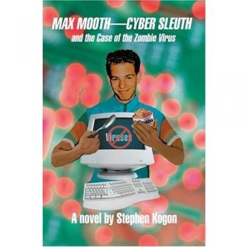 Max Mooth-Cyber Sleuth and the Case of the Zombie Virus