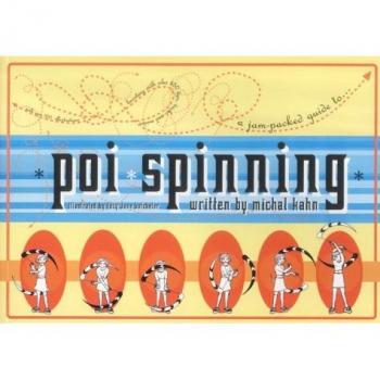 Poi Spinning: A Jam-packed Guide,Michal Kahn, Lucy Jane Batchelor