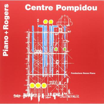 Centre Pompidou. Piano + Rogers. Ediz. italiana e inglese