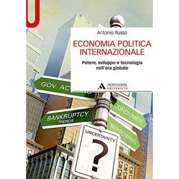 Economia politica internazionale. Potere, sviluppo e tecnologia nell'era globale