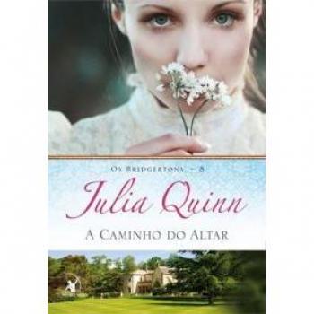 A Caminho do Altar (Os Bridgertons #8)
