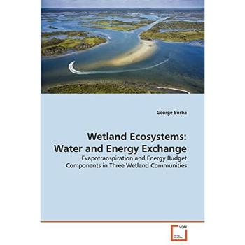 Wetland Ecosystems: Water and Energy Exchange