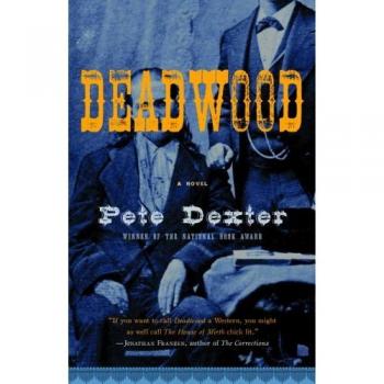 Deadwood by Pete Dexter