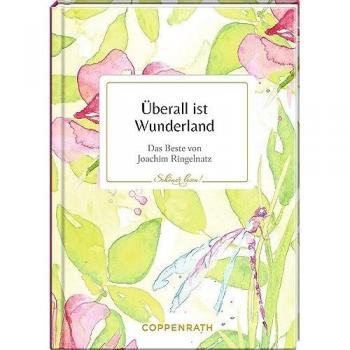 Überall Ist Wunderland: Das Beste Von Joachim Ringelnatz (Schöner Lesen!, 41, Band 41)