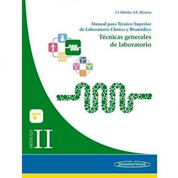 Manual para técnico superior de laboratorio clínico y biomédico: Módulo ii. Técnicas generales de laboratorio.
