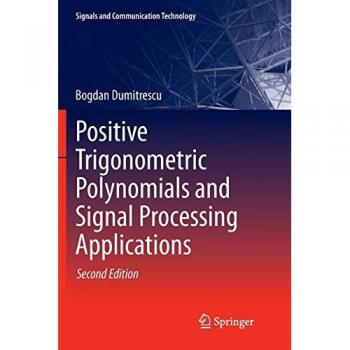 Positive Trigonometric Polynomials and Signal Processing Applications