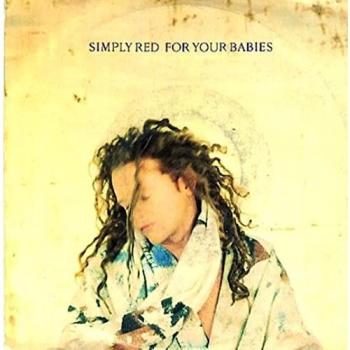 Simply Red For Your Babies 1992 UK 7 vinyl YZ642