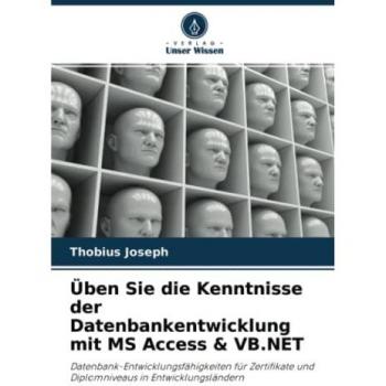 Üben Sie die Kenntnisse der Datenbankentwicklung mit MS Access & VB.NET