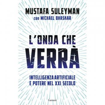 L'onda che verrà. Intelligenza artificiale e potere nel XXI secolo (Saggi)