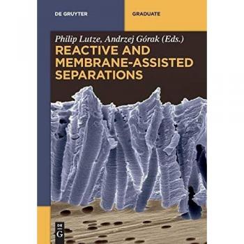 Reactive and Membrane-Assisted Separations